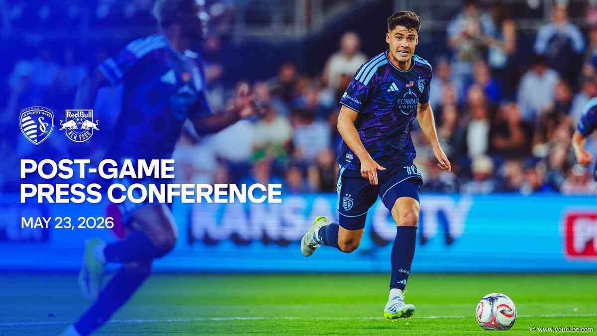 Post-Game Press Conference | SKC 1 – 2 RBNY | May 23, 2026