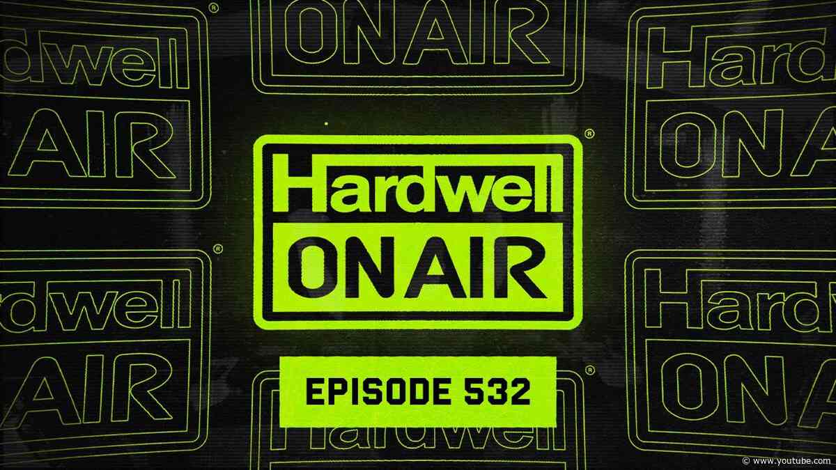 Hardwell On Air 532