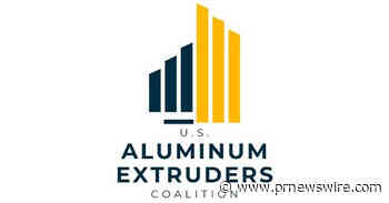U.S. Aluminum Extruders Coalition Applauds One Year of President Trump's Landmark 50% Aluminum Tariff