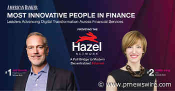 Top Two Spots in American Banker's 50 Top Innovators in Finance Awarded to CEOs of Vantage Bank and Custodia, Hazel Network's Co-Founders