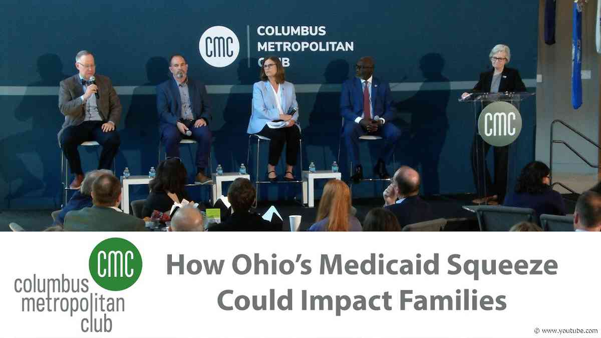 Columbus Metropolitan Club:  How Ohio's Medicaid Squeeze Could Impact Families