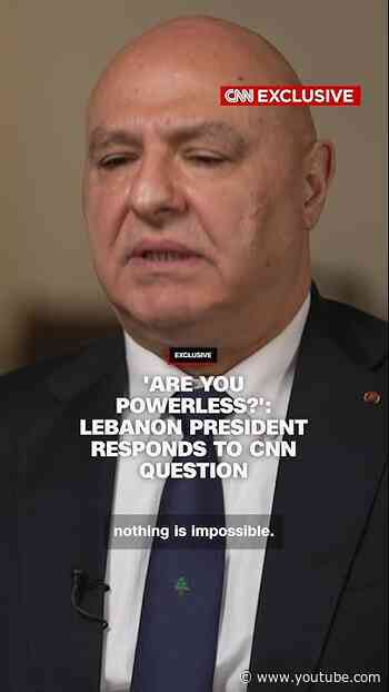'Are you powerless?': Lebanon president responds to CNN question