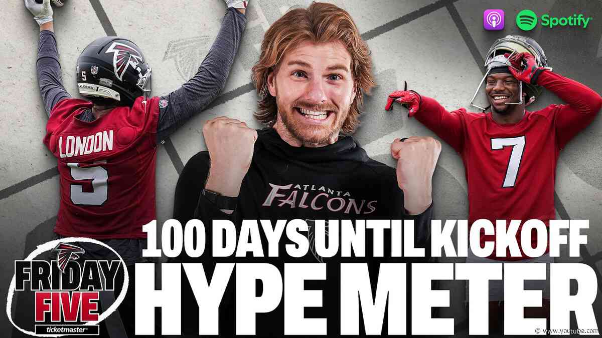 100 days until kickoff! Our excitement level all 17 Falcons games of 2026 | Friday Five Podcast