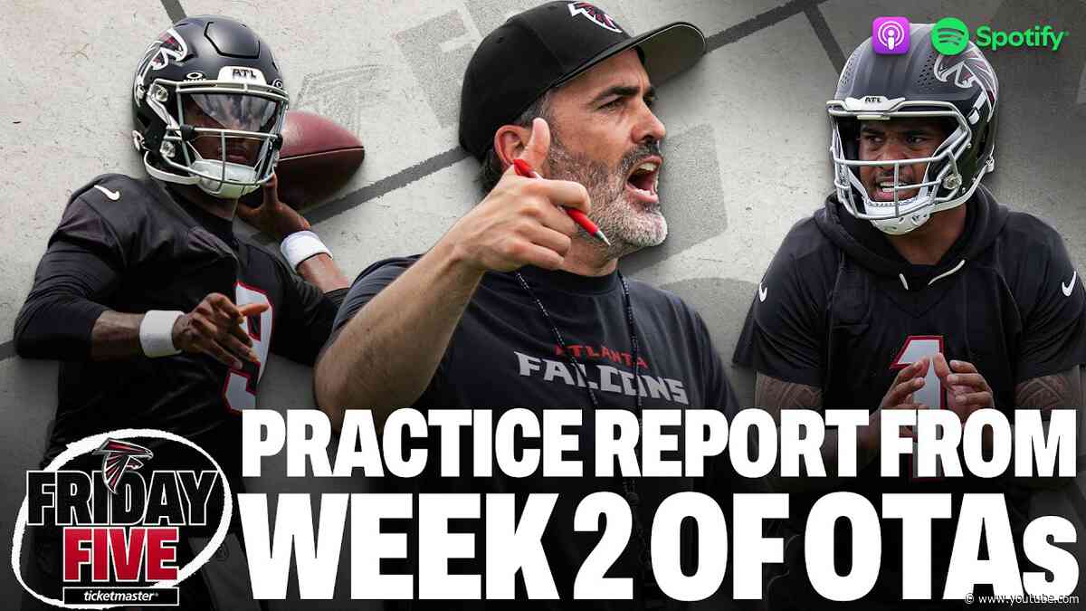 Our notes from the second week of OTAs | Atlanta Falcons | Friday Five Podcast