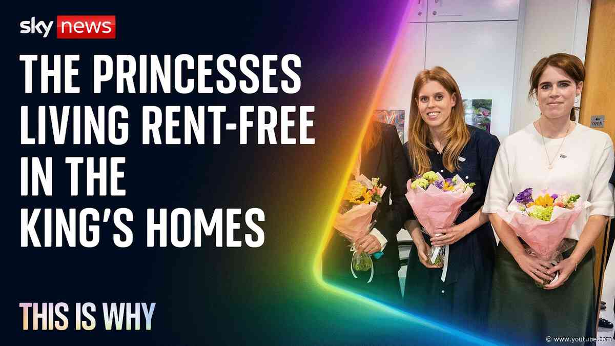 Princess Beatrice and Princess Eugenie are living rent-free in the King's homes. This Is Why.