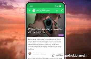 Dit zijn je rechten bij prijsverhoging provider (Android-nieuws #23)