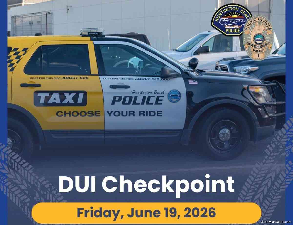 CDL and DUI Checkpoint set for June 19 in coastal Orange County