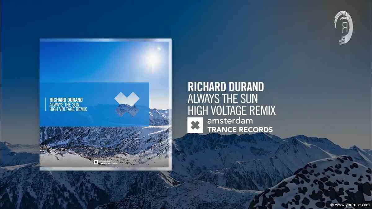 Richard Durand - Always The Sun (High Voltage Remix) [Amsterdam Trance] Extended