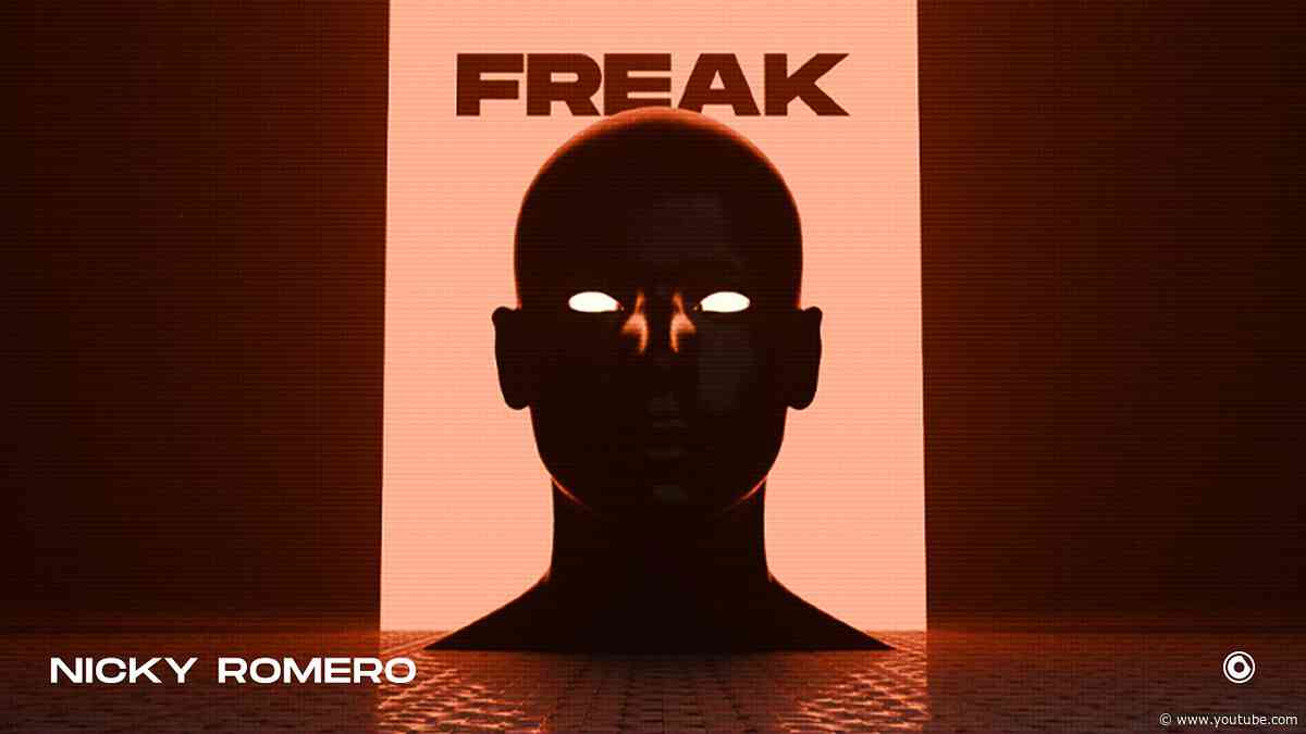 Nicky Romero - Freak (Official Lyric Video)