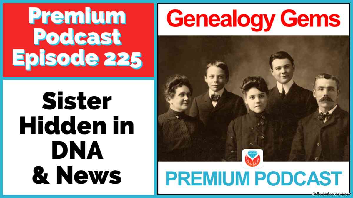 A Sister Hidden in the DNA, New Records & AI Tools – Premium Episode 225