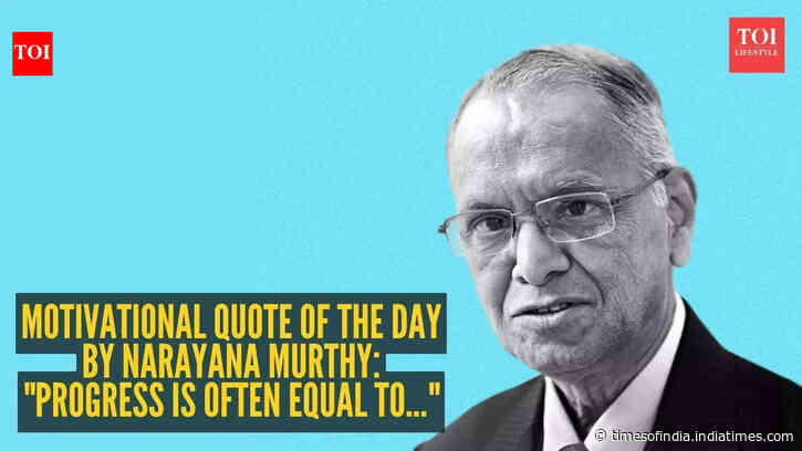 Motivational quote of the day by Narayana Murthy: "Progress is often equal to..."