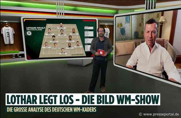 84 Millionen Bundestrainer. Eine BILD. / Lothar Matthäus ist WM-Experte / BILD berichtet mit über 20 Reportern von der FIFA Fußball-Weltmeisterschaft