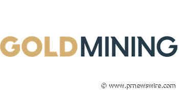 GoldMining Files PEA Technical Report for its La Mina Project, Colombia - Highlighting $1.0 Billion After-Tax NPV and 32% IRR