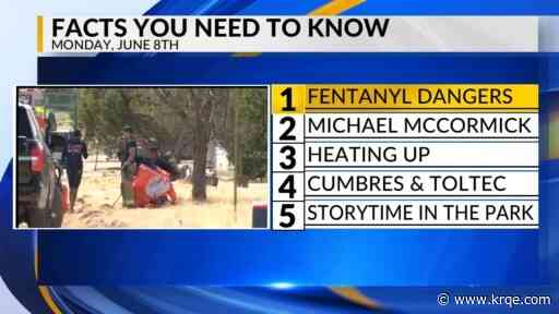 Suspected fentanyl exposures, Michael McCormick, Heating up, Cumbres and Toltec, Storytime in the park