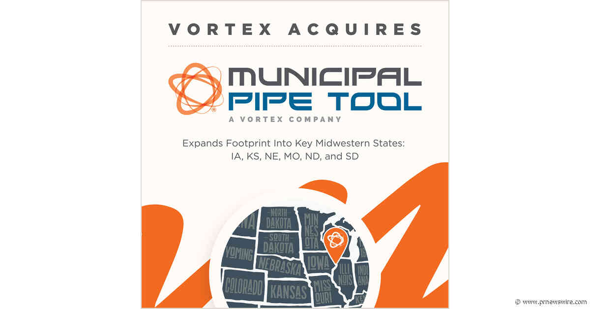 Vortex Companies Strengthens Midwest Presence with Acquisition of Municipal Pipe Tool Company LLC