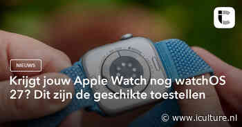 Krijgt jouw Apple Watch nog watchOS 27? Dit zijn de geschikte toestellen