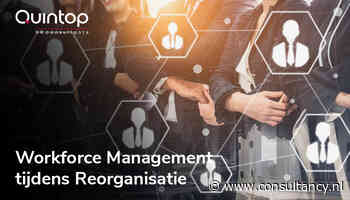 Waarom workforce management centraal moet staan bij reorganisatie
