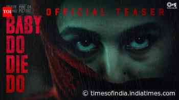 Baby Do Die Do - Official Teaser