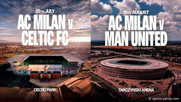 AC MILAN WILL TAKE ON CELTIC AND MANCHESTER UNITED IN SUMMER 2026
