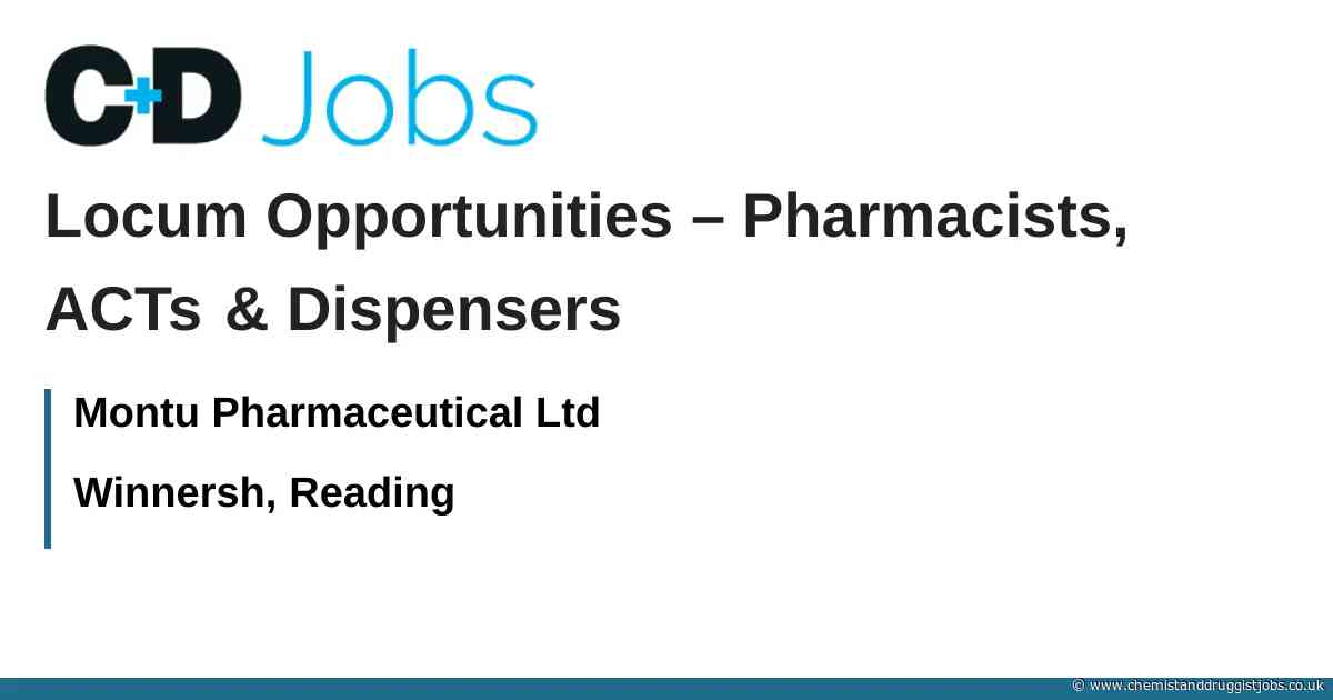 Montu Pharmaceutical Ltd: Locum Opportunities – Pharmacists, ACTs & Dispensers
