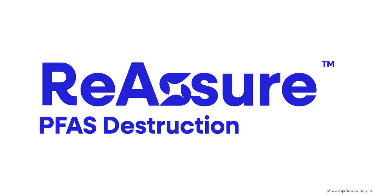 Reworld® Introduces ReAssure™, Providing Full-Scale Destruction Capacity for PFAS-Containing Materials