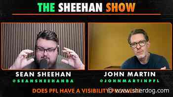 Does PFL have a visibility problem? | The Sheehan Show w/John Martin