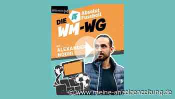 „Die WM-WG“ von Absolut Fussball: Alexander Nouri ist dabei