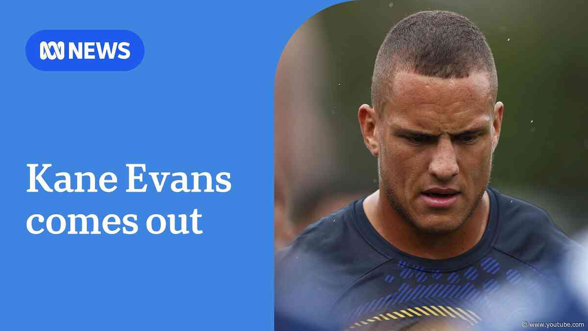 Former NRL player Kane Evans comes out as gay | ABC NEWS