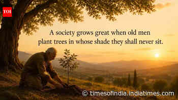 Greek proverb of the day: “A society grows great when old men plant trees in whose shade…”