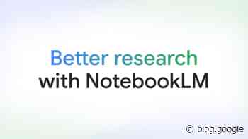 Do better research with NotebookLM
