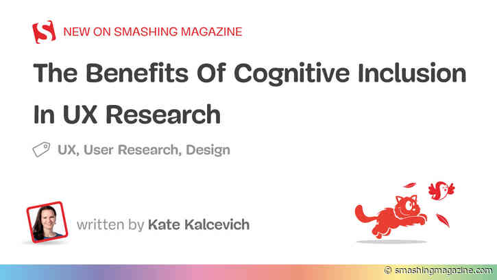The Benefits Of Cognitive Inclusion In UX Research
