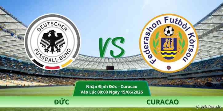 Nhận Định Đức – Curacao Vào Lúc 00:00 Ngày 15/06