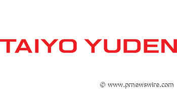 TAIYO YUDEN Achieves 220 μF in 3225-Size Multilayer Ceramic Capacitors for Automotive Applications