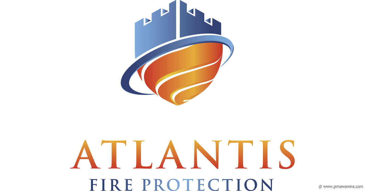 ATLANTIS FIRE PROTECTION ADDS BAMA FIRE PROTECTION OF BIRMINGHAM, ALABAMA TO ITS HIGH-GROWTH PLATFORM