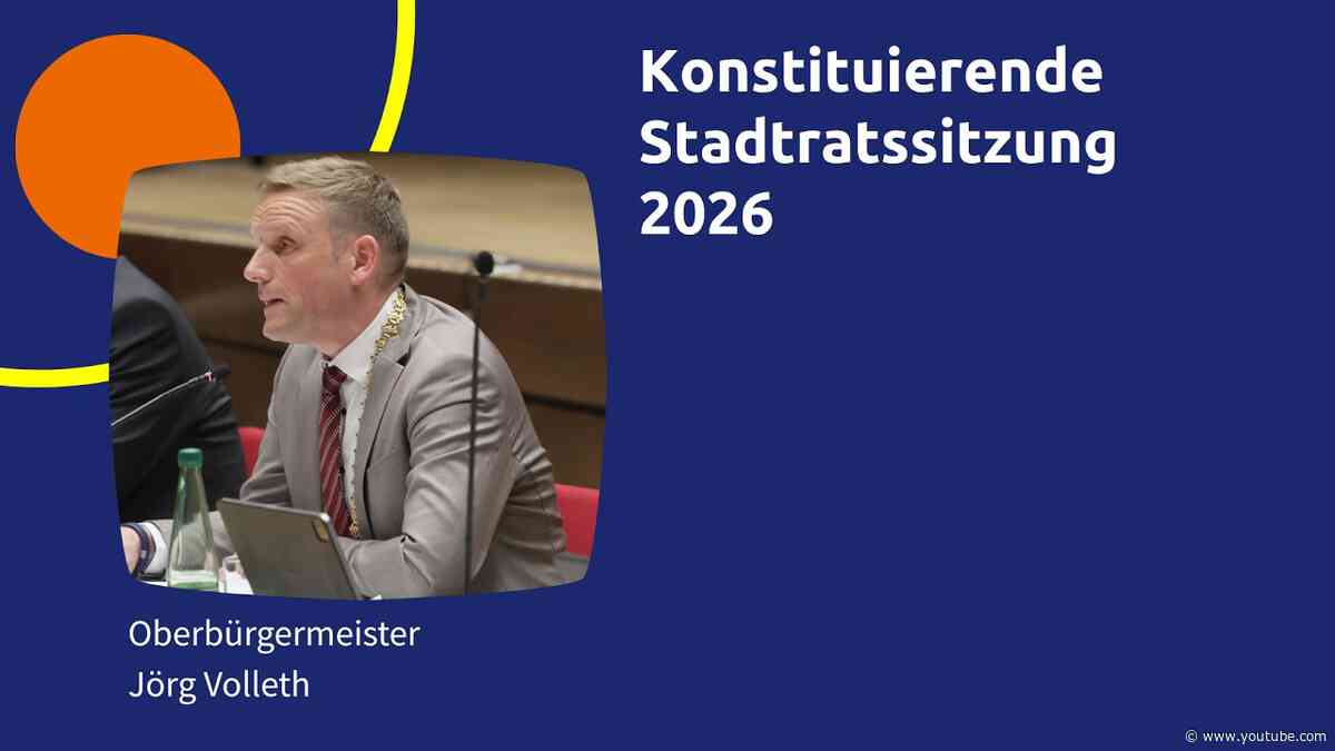 Rede aus der konstituierenden Stadtratssitzung 2026 von Oberbürgermeister Jörg Volleth