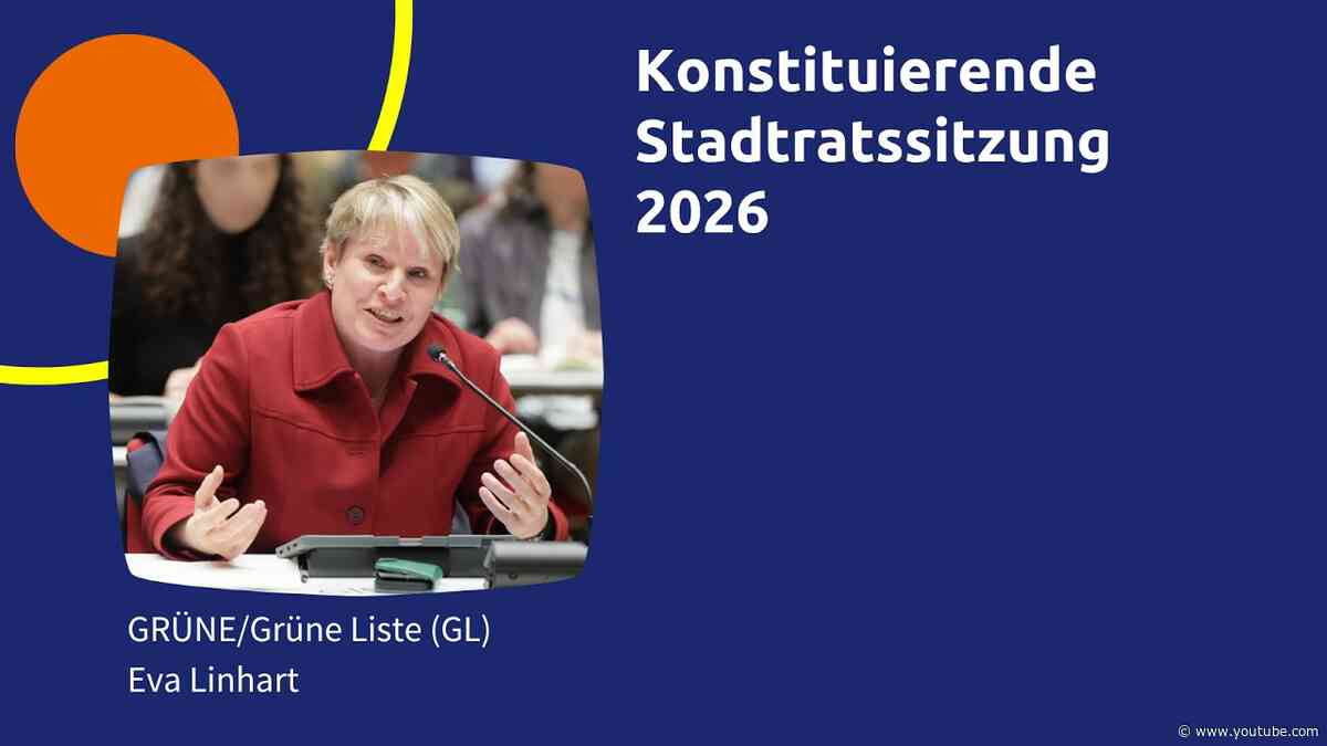 Rede aus der konstituierenden Stadtratssitzung 2026 von Eva Linhart (GRÜNE / Grüne Liste)