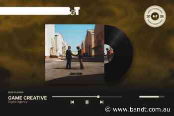 GAME Creative: B&T’s Agency Scorecard 2026