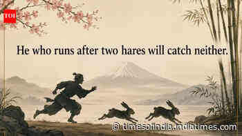 Japanese proverb of the day: “He who runs after two hares will...”