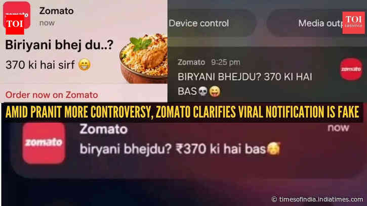 ‘Biryani bhejdu? Rs 370 ki hai bas’ to ‘Biryani is dinner, not consent’: Amid Pranit More controversy, Zomato clarifies viral notification is fake