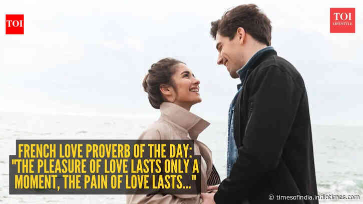 French love proverb of the day: "The pleasure of love lasts only a moment, the pain of love lasts..."