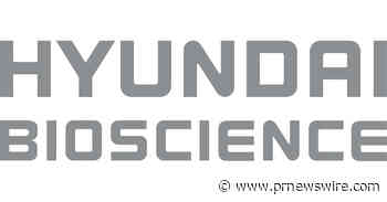 Hyundai Bioscience USA offers Free Drug Supply and Funding for Clinical Trials to WHO