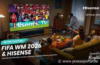 Better Together: Hisense launcht Brand-Kampagne zur FIFA WM 2026