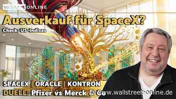 Check: US-Indizes: SpaceX: Zeichnen? | Oracle: Angst steigt wieder | Kontron: Übernahme?