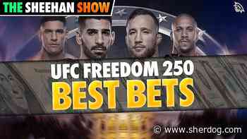 BEST BETS for UFC Freedom 250 | The Sheehan Show