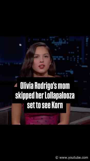 Olivia Rodrigo's Mom Skipped Her Lollapalooza Set to See Korn