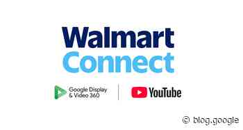 We’re bringing Walmart Connect to Display & Video 360.