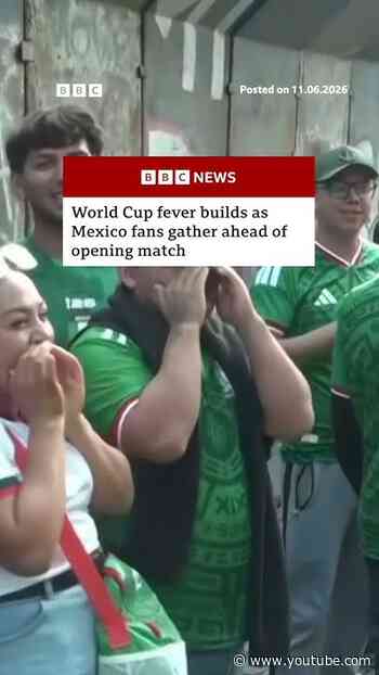 Crowds gather ahead of the 2026 World Cup opening match. #Mexico #WorldCup #BBCNews