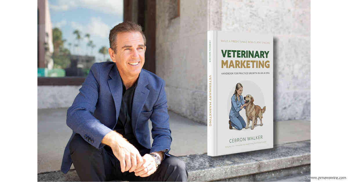Veteran Marketing Strategist Cebron Walker to Release Groundbreaking Handbook for Veterinary Practice Growth