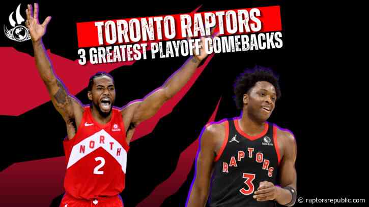 A look back at the 3 greatest Raptors playoff comebacks