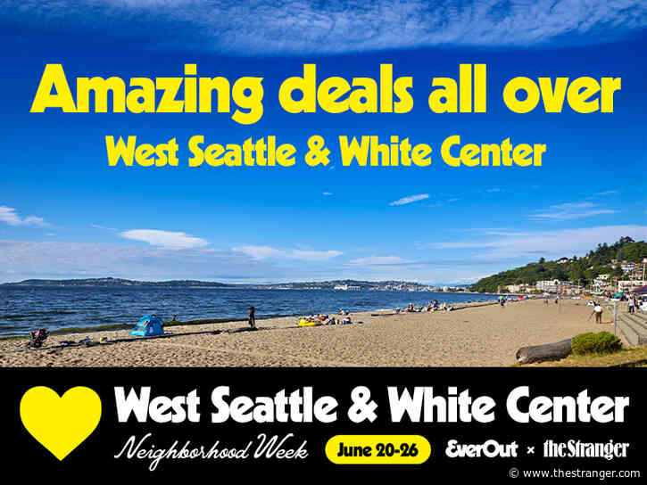 EverOut x The Stranger <3 West Seattle & White Center Kicks Off June 20!